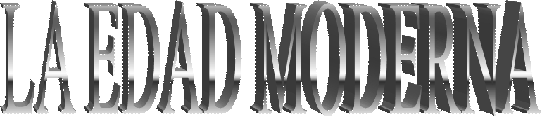 LA EDAD MODERNA
