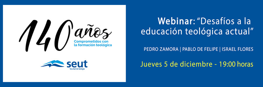 Te invitamos al Webinar: “Desafíos a la educación teológica actual”